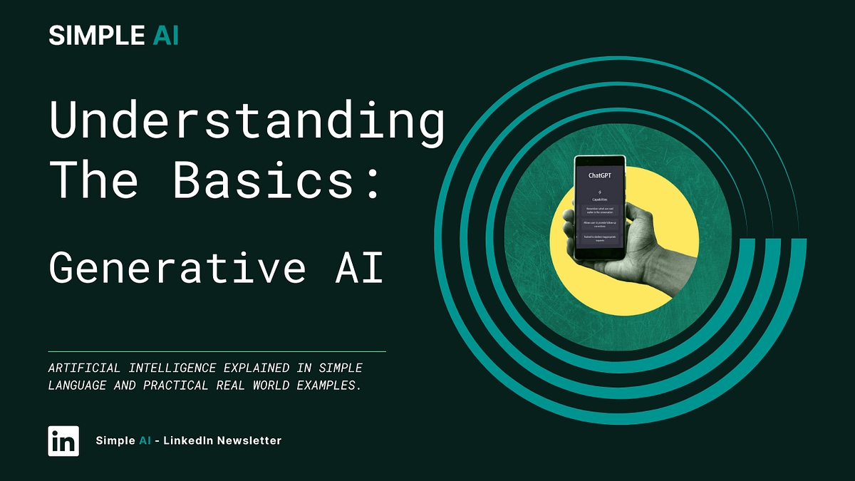 Understanding The Basics: Generative AI | by Alexander Stahl | Medium