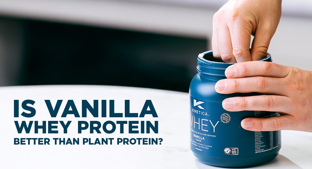 Is Vanilla Whey Protein Better Than Plant Protein?
