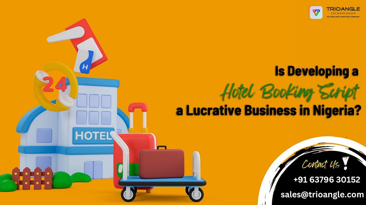 Is Developing a Hotel Booking Script a Lucrative Business in Nigeria