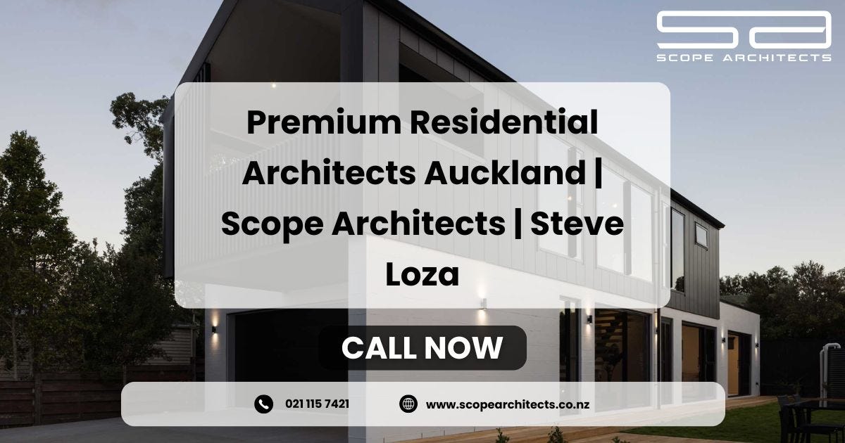 Premium Residential Architects Auckland | Scope Architects | Steve Loza
