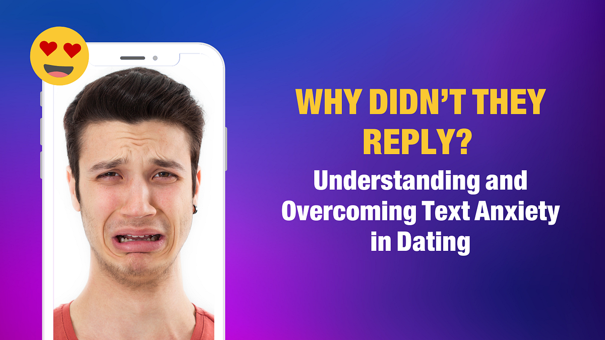 Why Didn’t They Reply? Understanding and Overcoming Text Anxiety in ...