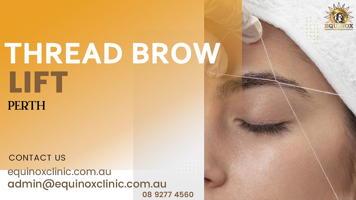 5 top reasons to avail of thread brow liftA brief overview by