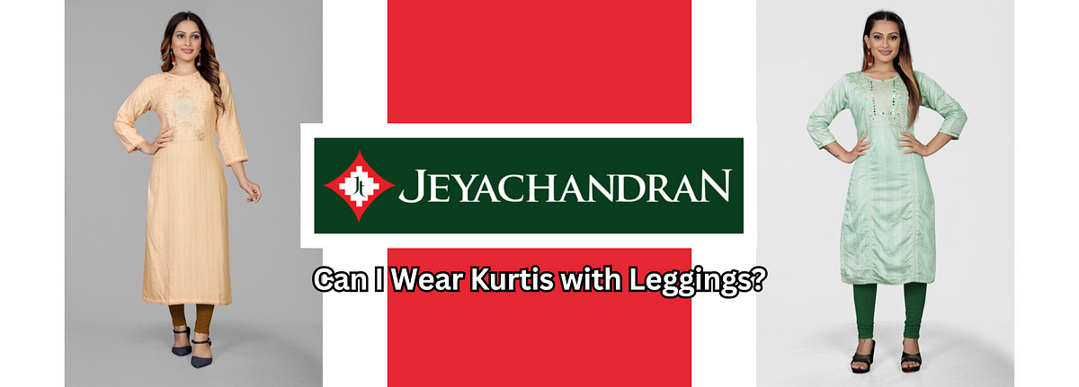 Can I Wear Kurtis with Leggings?. In today's fashion landscape