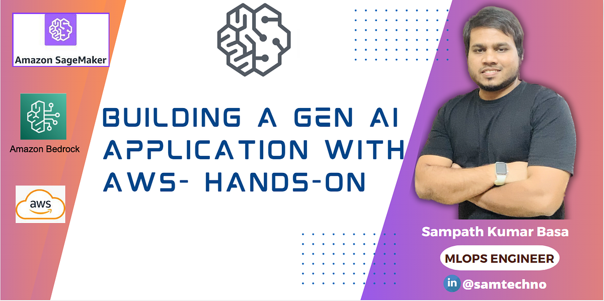 A Step-by-Step Guide to Building a Generative AI Application with AWS ...