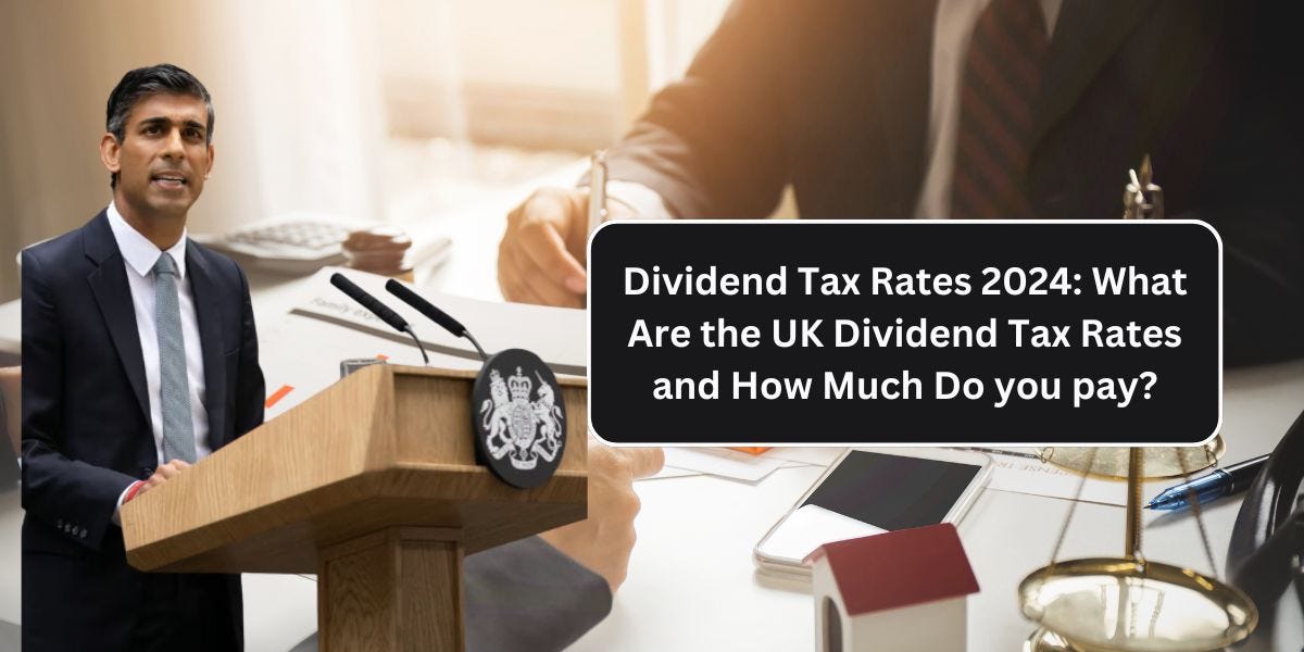 Dividend Tax Rates 2024 What Are the UK Dividend Tax Rates and How