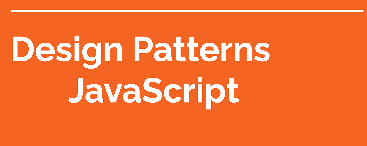 Unraveling JavaScript Design Patterns with Practical Examples | by Umar ...