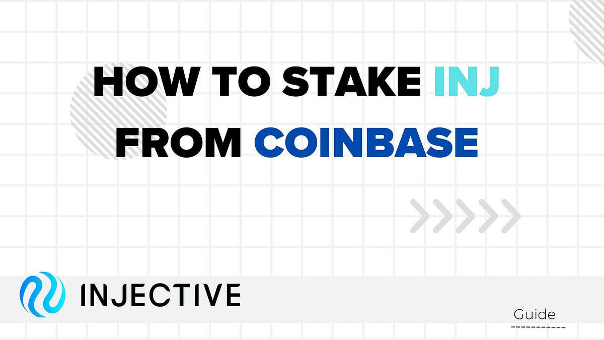 How To Stake INJ From Coinbase. This guide provides step-by-step… | by