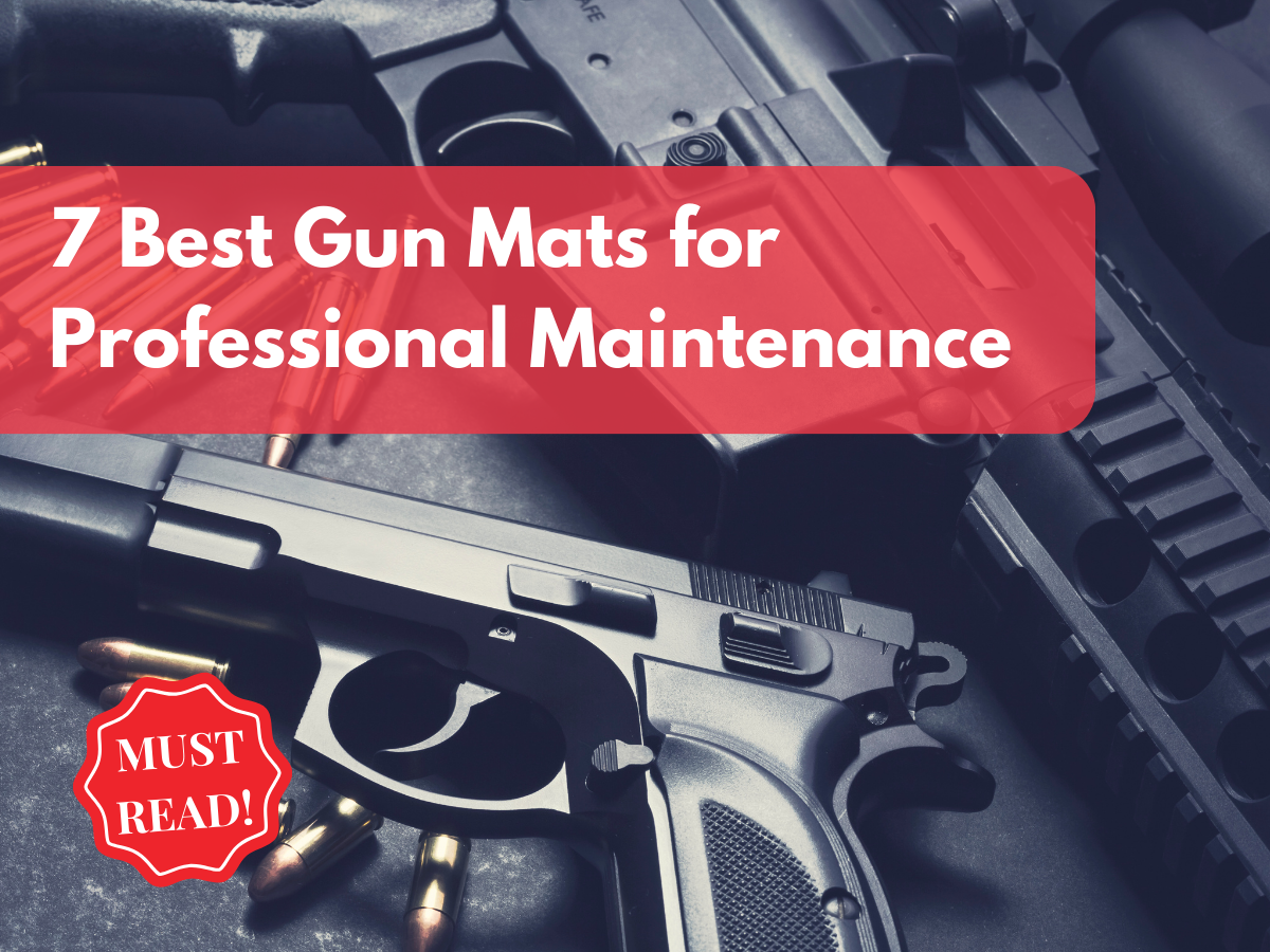 7 Best Gun Mats for Professional Maintenance 2024