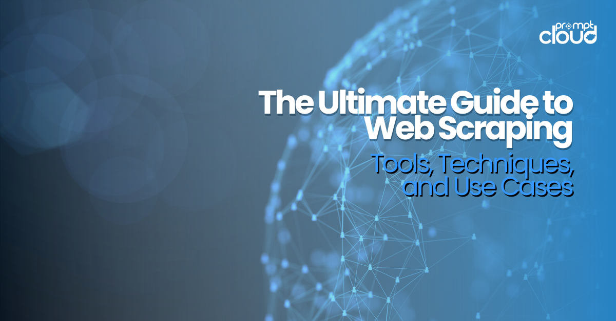 The Ultimate Guide to Web Scraping: Tools, Techniques, and Use Cases ...