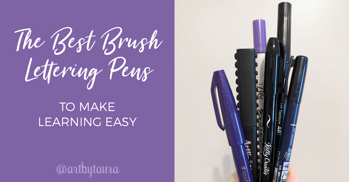 Brush Lettering Pens for Beginners, by Art by Taura