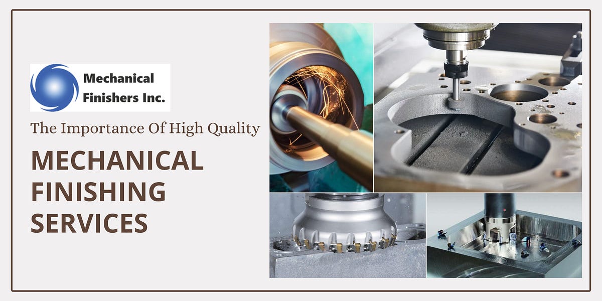 The Importance Of High Quality Mechanical Finishing Services