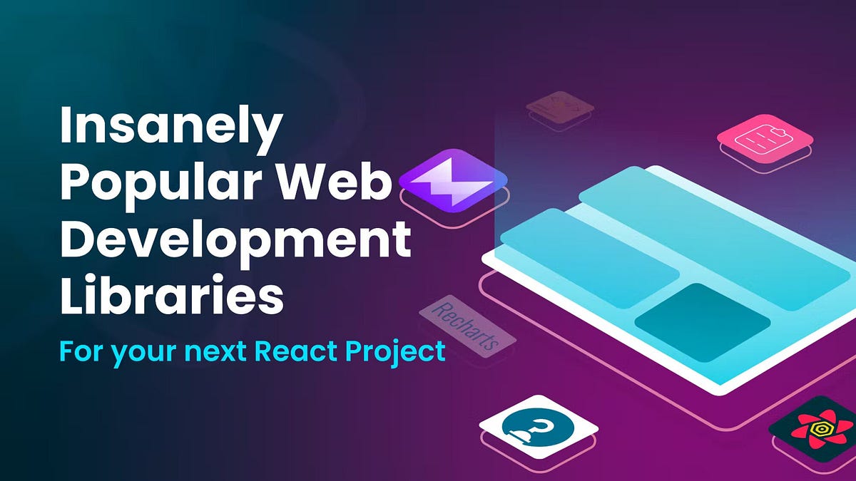 7 Insanely Useful React Libraries For Your Next Project — No BS! | by ...