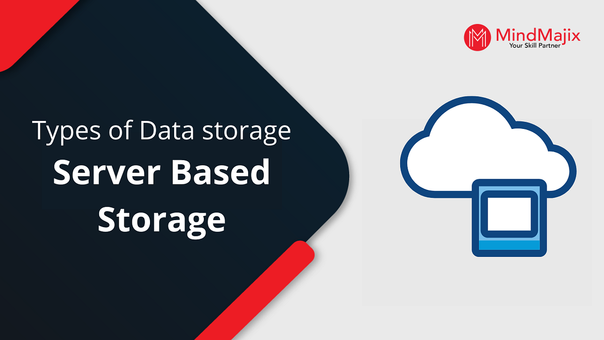 Types of Data storage. 3 Types of Data storage | by Mindmajix | Medium