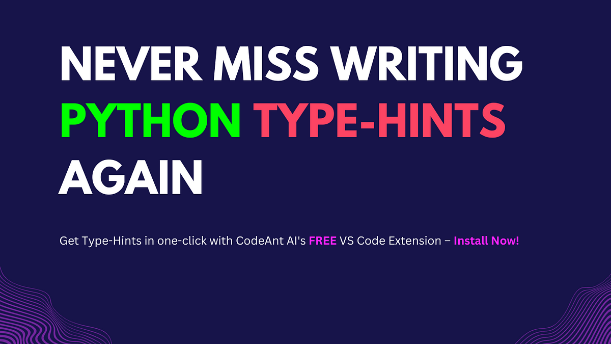 Never Miss Python Type-Hints Again | by Amartya Jha | Oct, 2023 | Medium