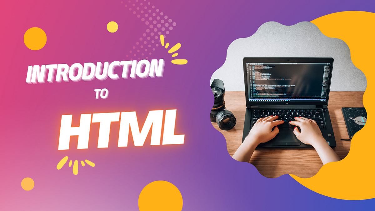 Introduction to HTML for Beginners | by Neha Gupta | Medium