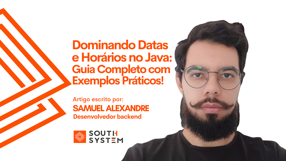 Dominando Datas e Horários no Java: Guia Completo com Exemplos Práticos ...