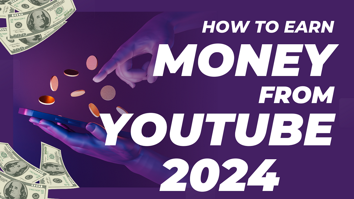 How to Earn Money from YouTube 2024 | by Manjunath M | Jan, 2024 | Medium