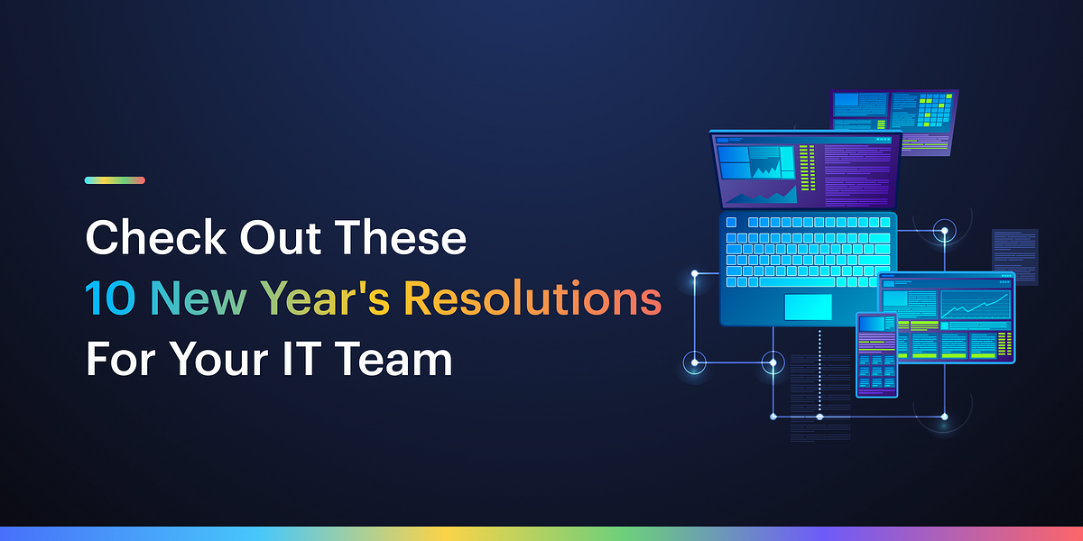 10 Transformative Resolutions For Your IT Team In 2024 By Lumenore   1*oGamGHmGasU6Zwot1fd7Ew 