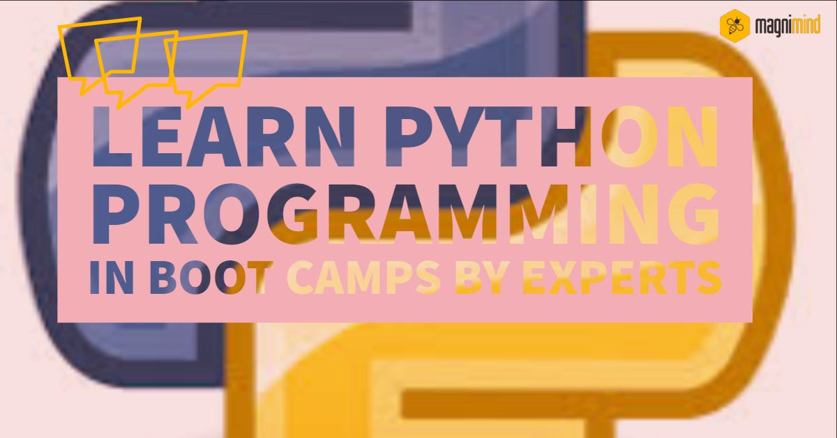 Learn Python Programming in Bootcamps by Experts | by Magnimind ...