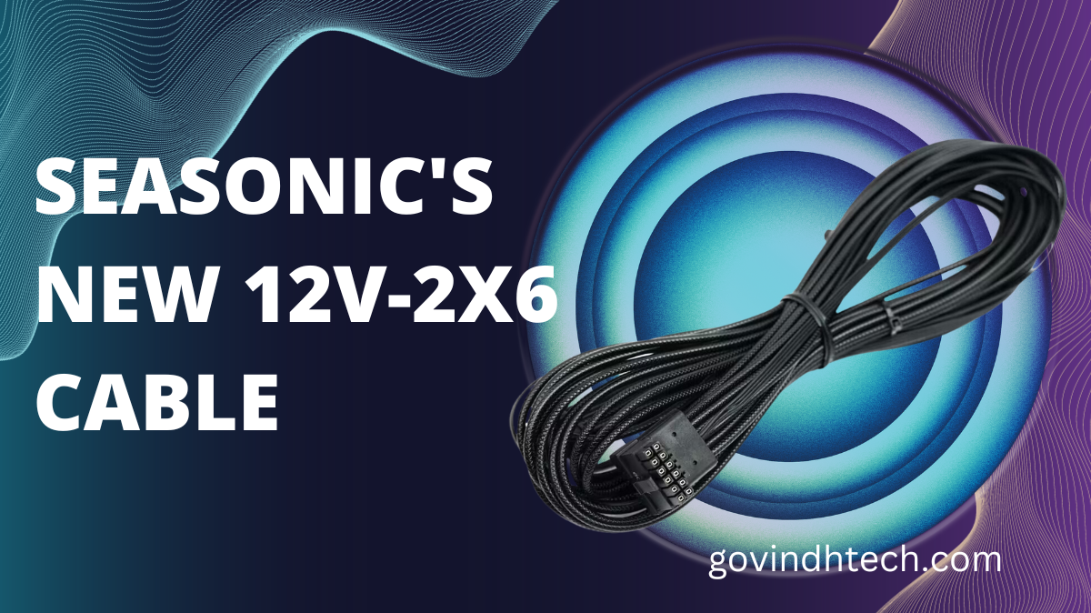 Seasonic 12VHPWR Cable Announced