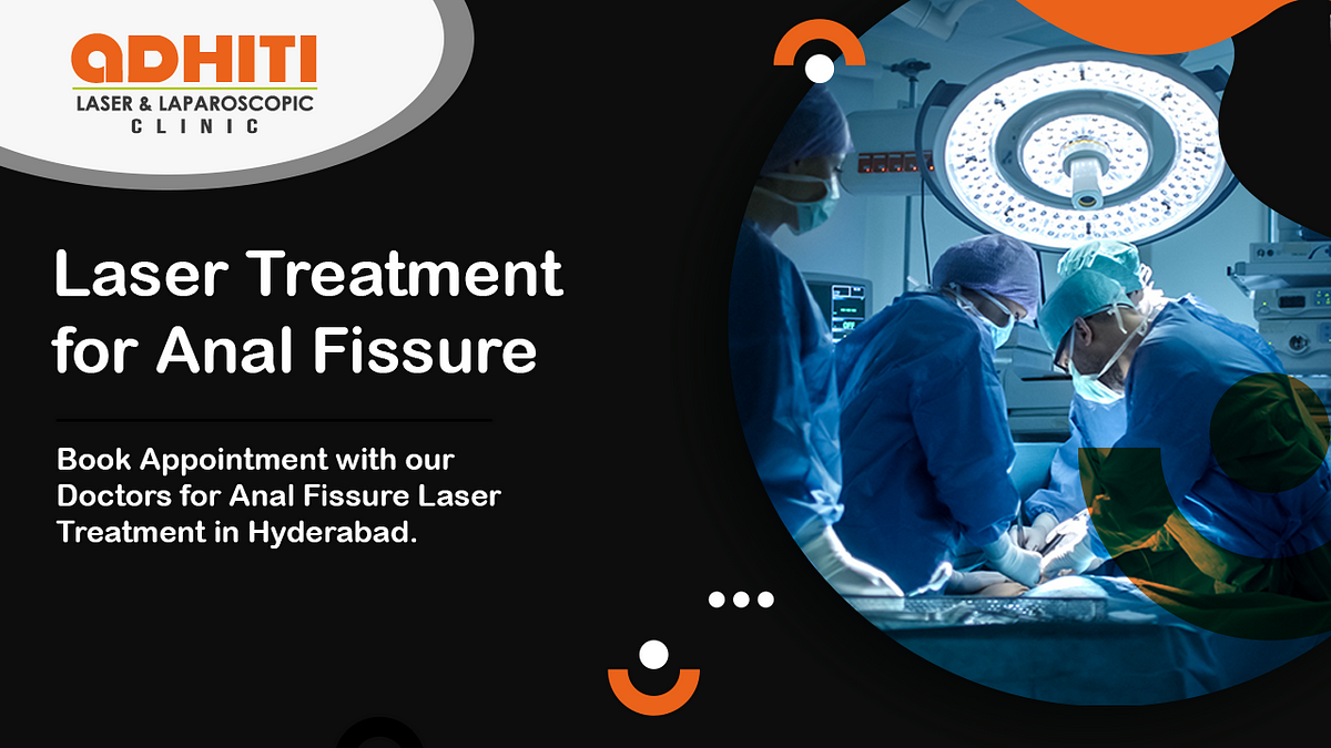 Laser Treatment For Fissure In Vanasthalipuram Adhitilaserand laser-treatment-for-fissure-in-vanasthalipuram-adhitilaserand