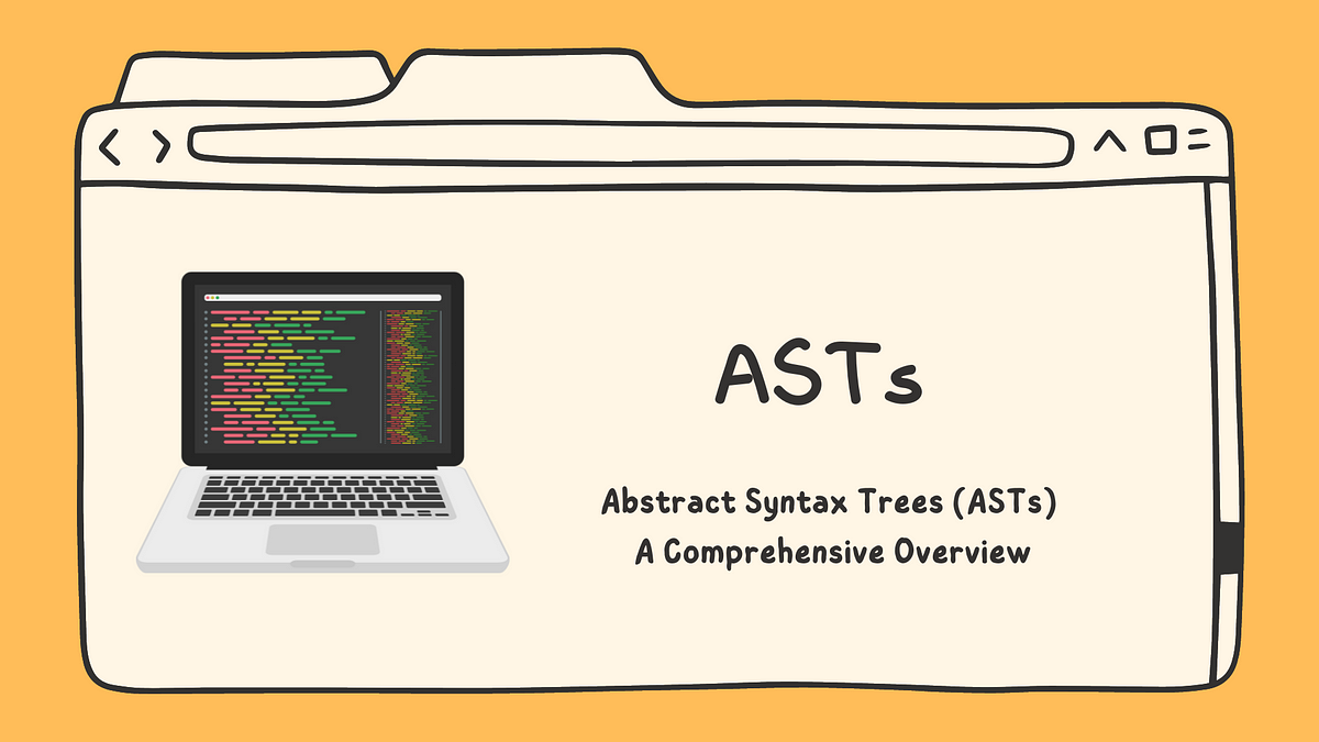 Understanding Abstract Syntax Trees (ASTs) | by Musab | Medium
