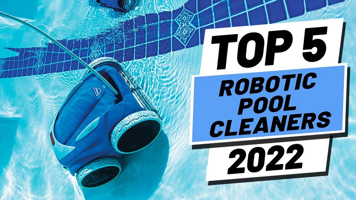 Top 5 BEST Robotic Pool Cleaners of [2022] Eyasinbd99 Medium