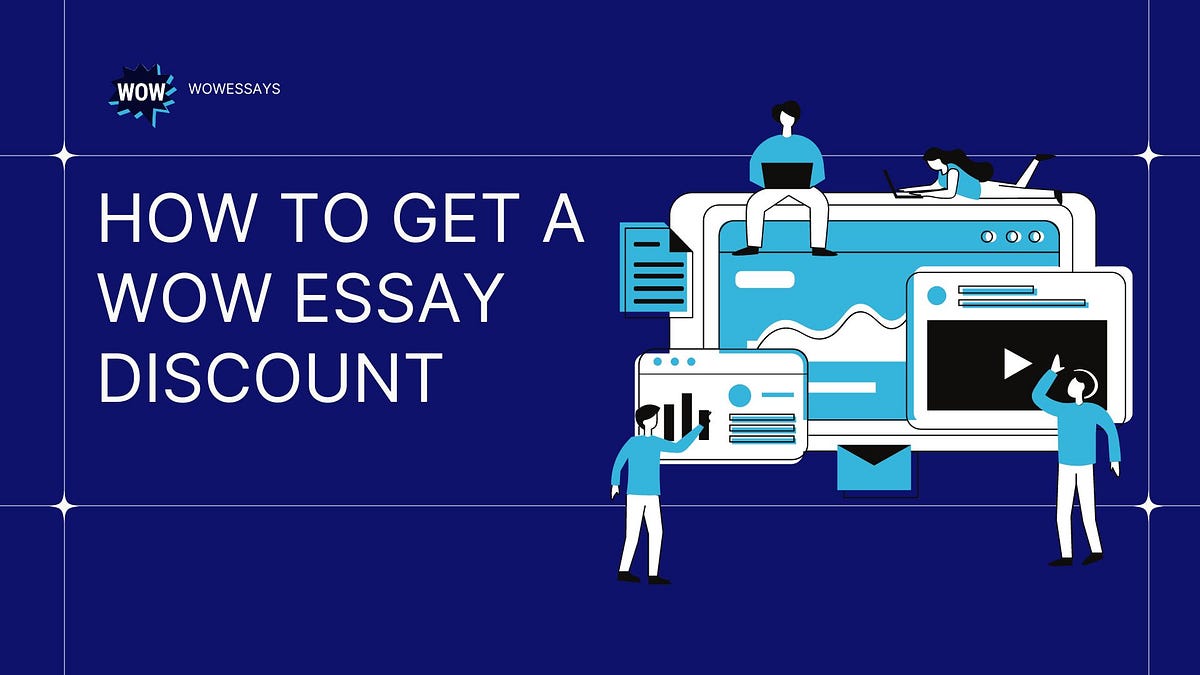How to Get a Discount on Wow Essay by Wow Essays Medium