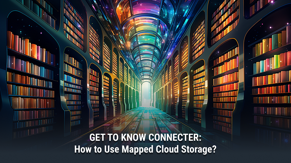 How to Use Connecter with Mapped Cloud Storage Connecter