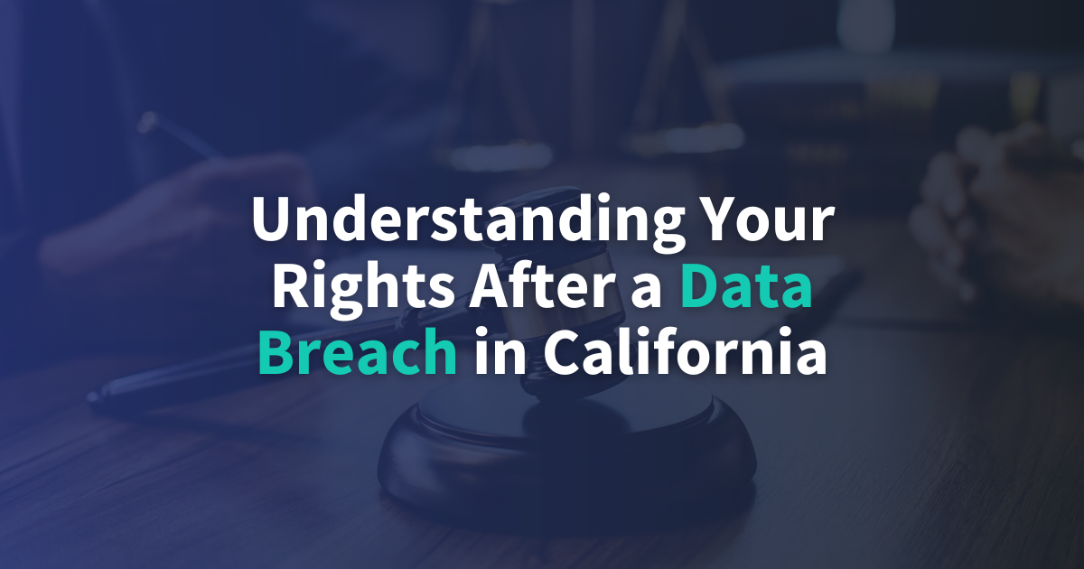 Understanding Your Rights After a Data Breach in California | by ...
