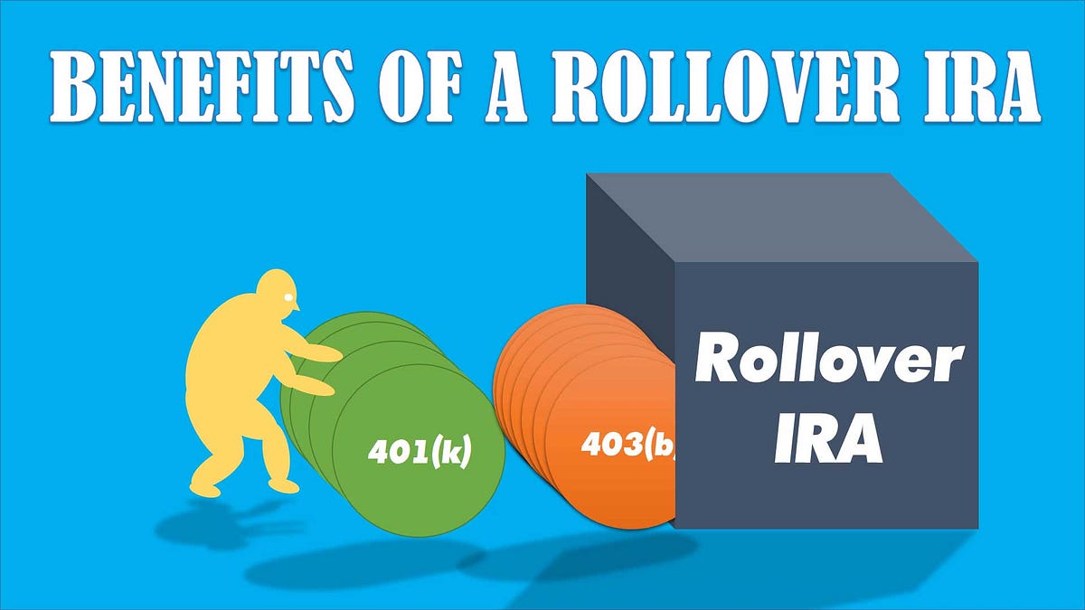 10 Benefits of IRA Rollover| Means to Maximize Retirement Savings | Medium