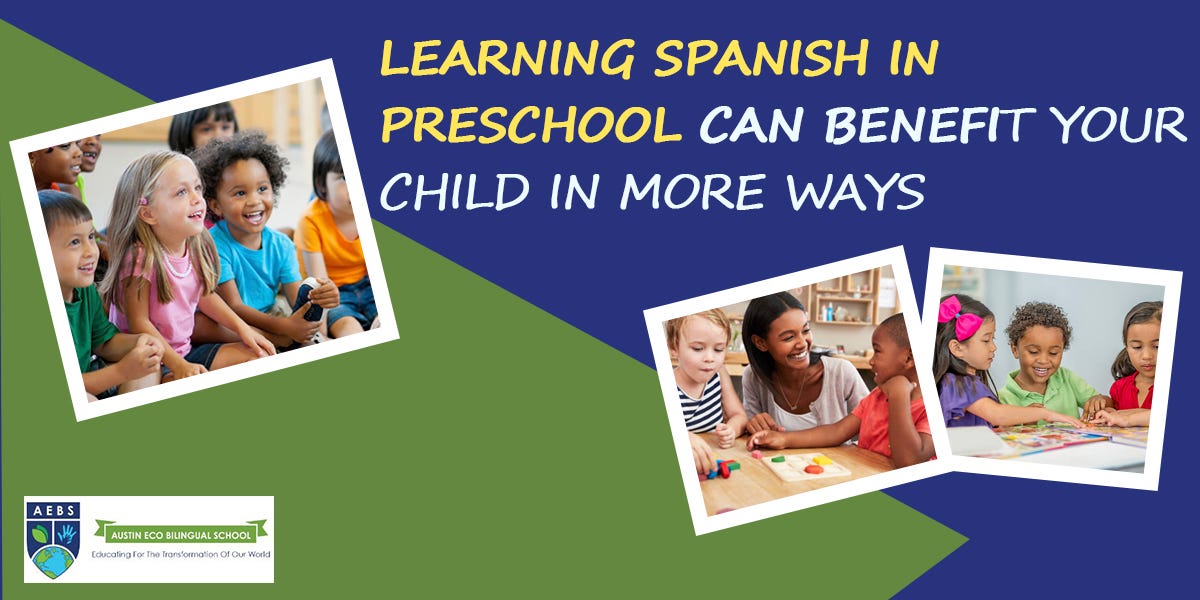 Learning Spanish in Preschool Can Benefit Your Child in More Ways by Austin Eco Bilingual