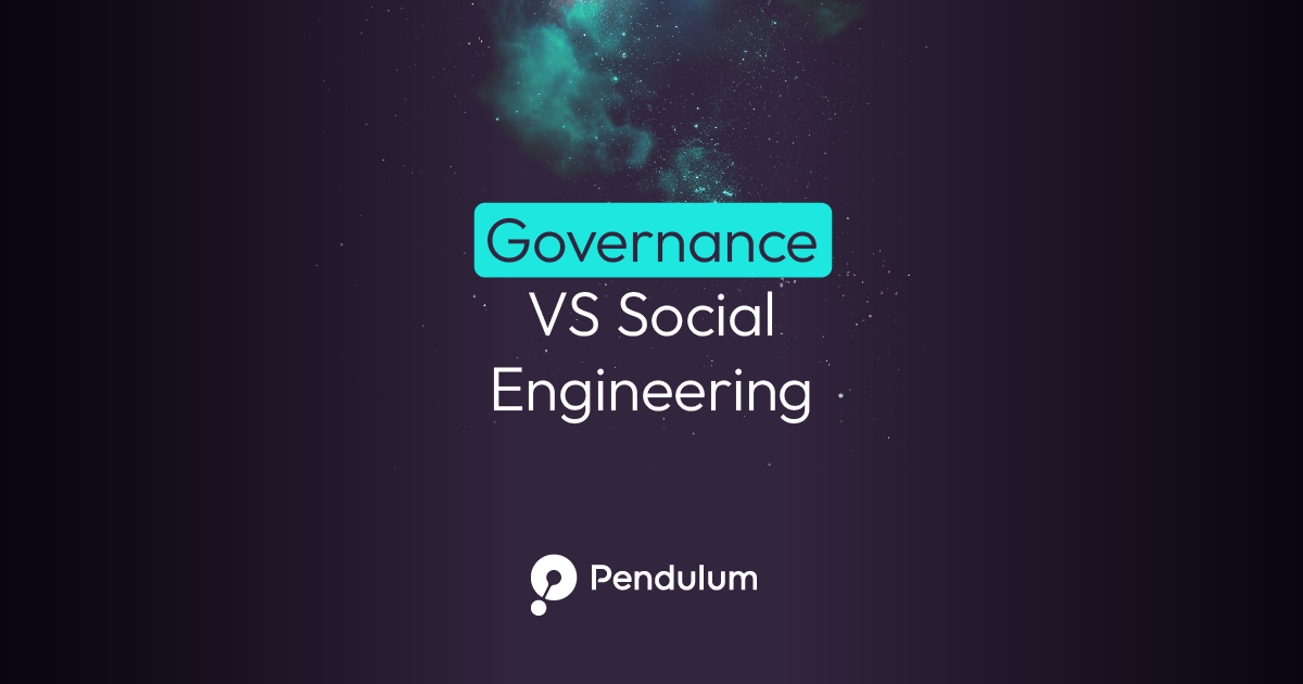 Pendulum’s Governance Prevails Over PEN Social Engineering Attack