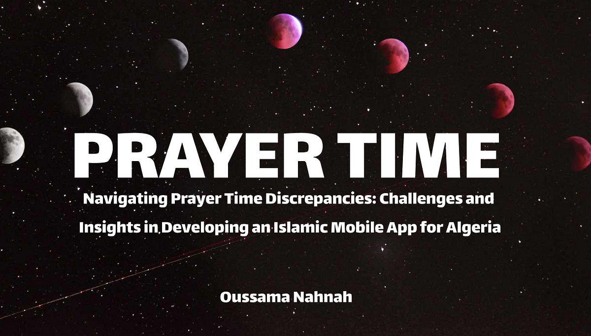 Navigating Prayer Time Discrepancies: Challenges and Insights in 