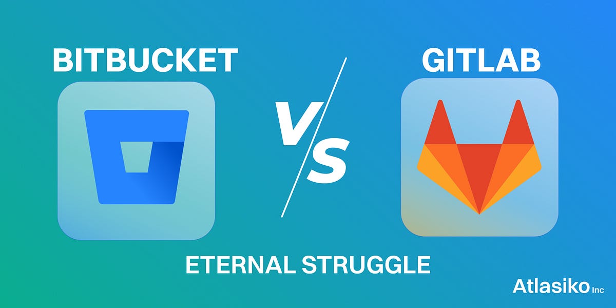 Bitbucket vs GitLab Eternal Struggle | by Atlasiko Inc. | Medium