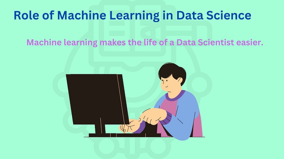 Role of machine learning in data science | by Data science Assignment ...