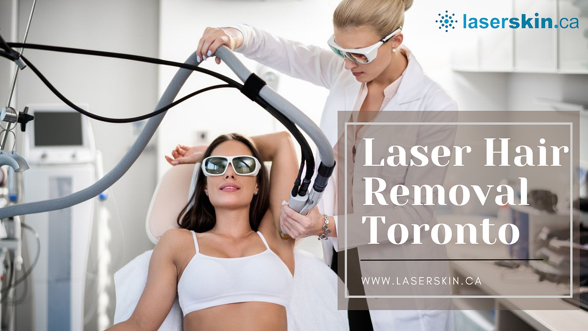 Benefits Of Laser Hair Removal Toronto Is It Worth It? by Laserskin