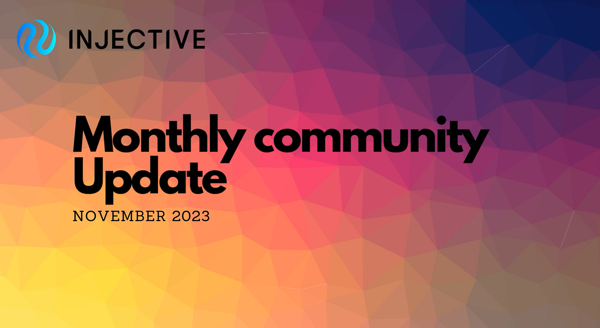 The November Community Update The Injective Anniversary Issue by Max