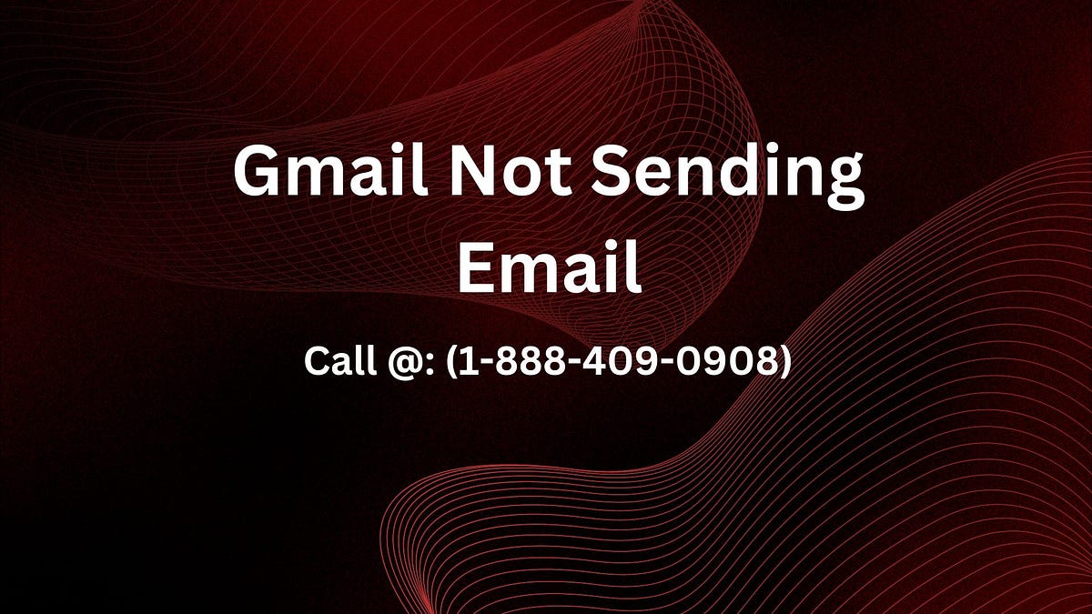 +1(8884090908)Gmail Not Sending Email by Helpvlog Medium