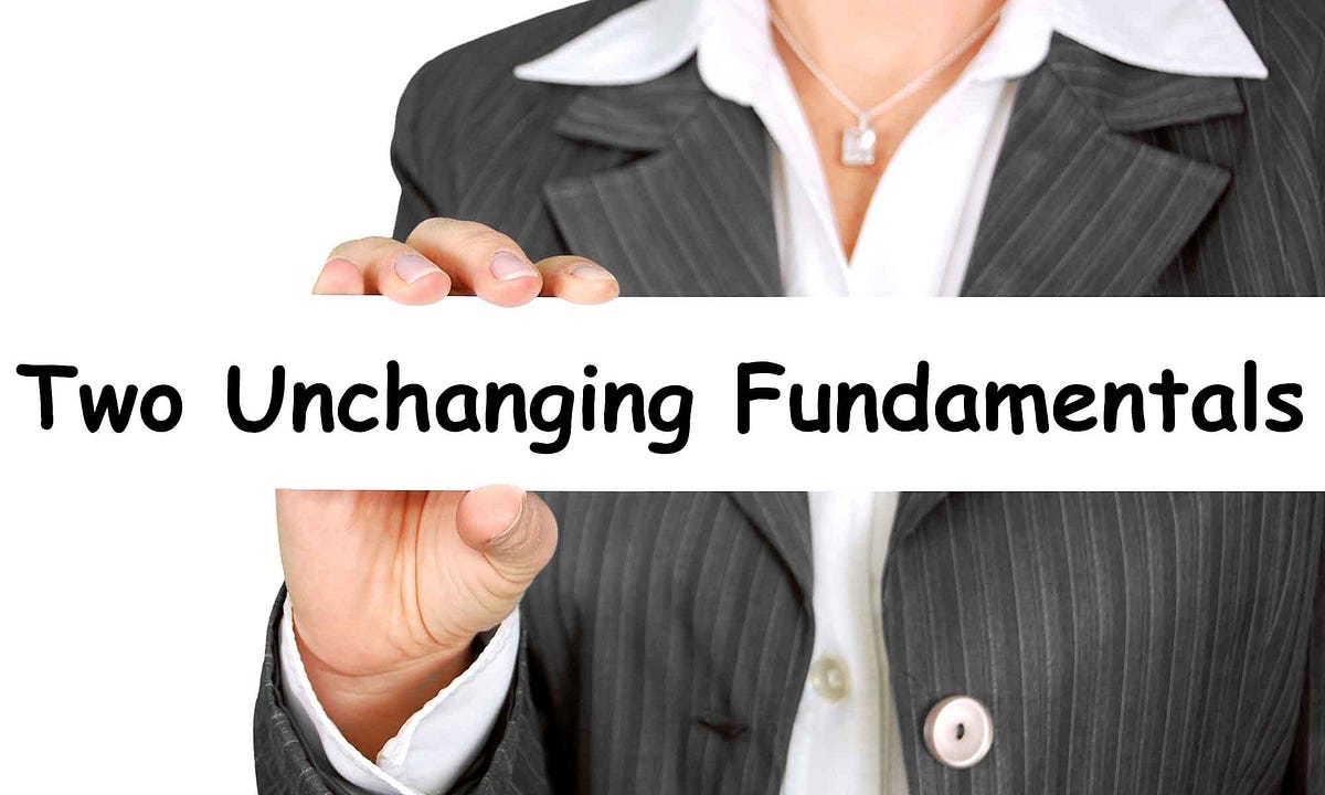 Two Unchanging Fundamentals
