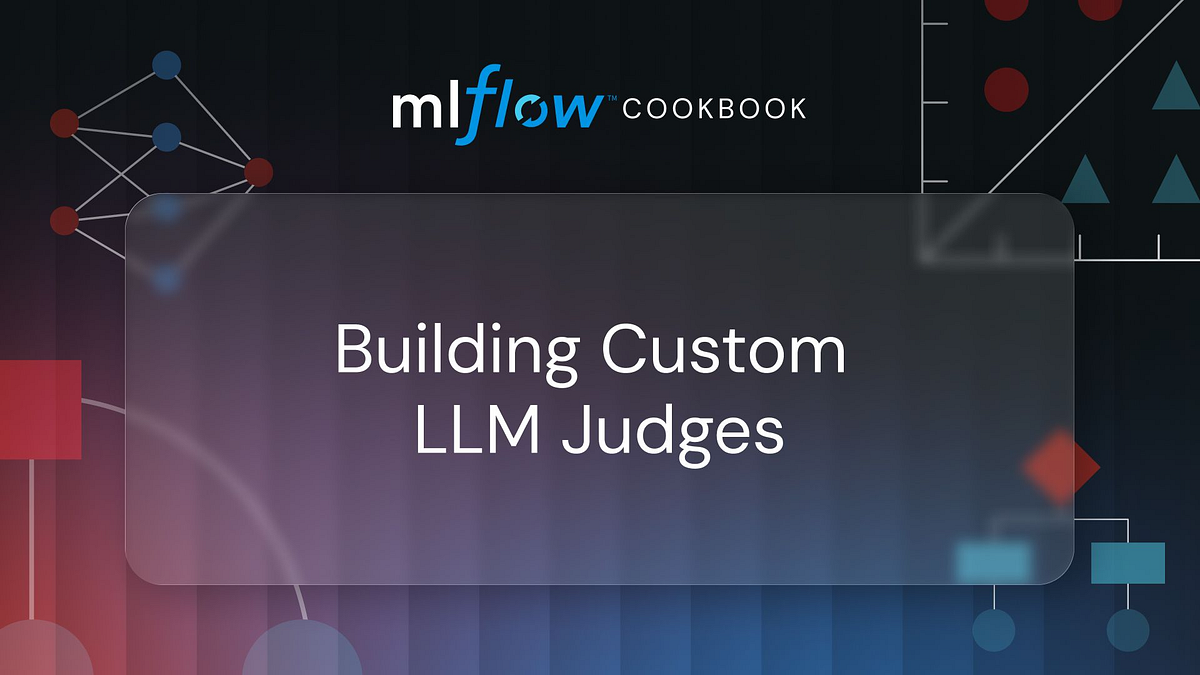 Asked Claude about MLflow Cookbook to Build Custom LLM Judges