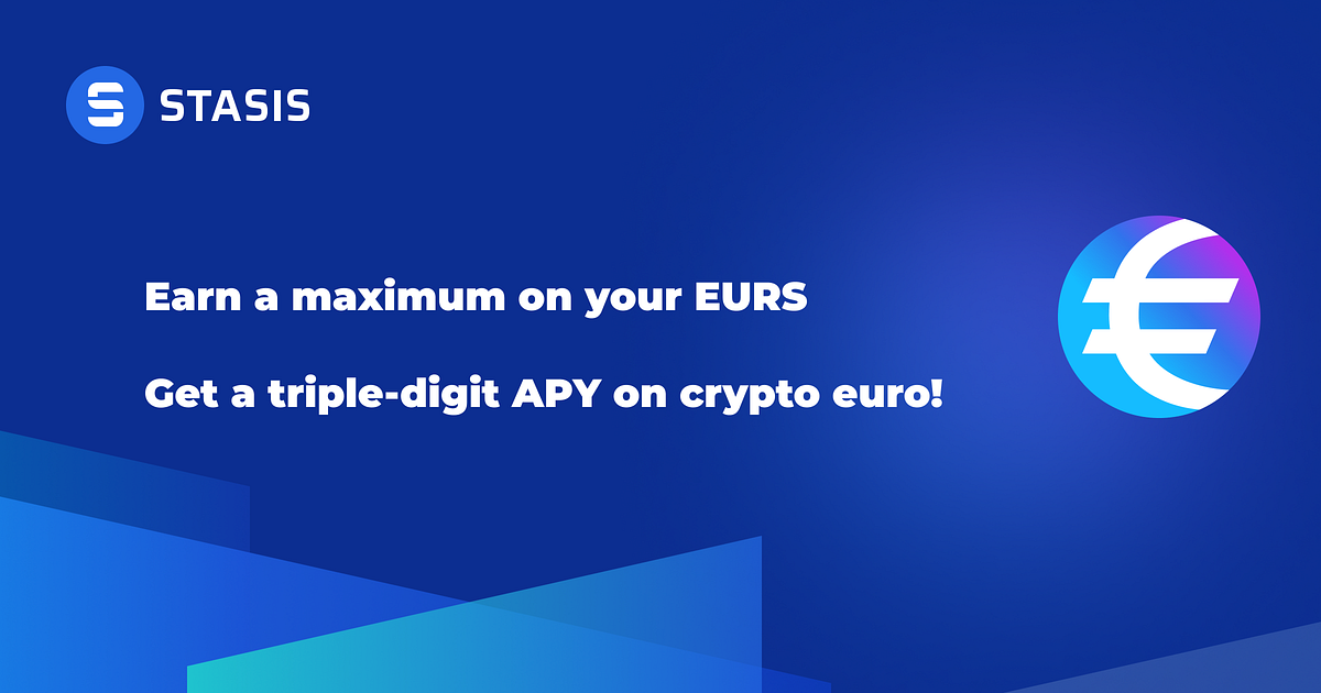 Earn a maximum on your EURS Get tripledigit APY on crypto euro! by
