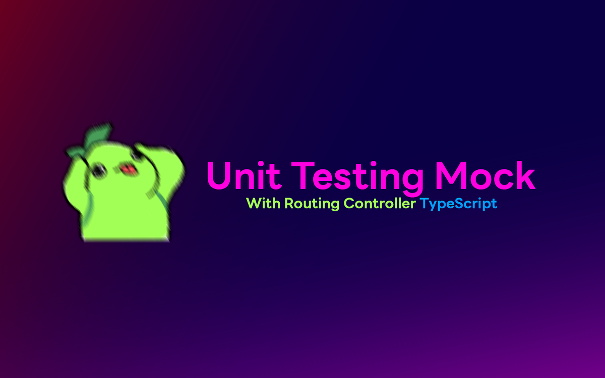 Unit Testing บน Routing Controller TypeScript แบบ Mock ครับ | by ...