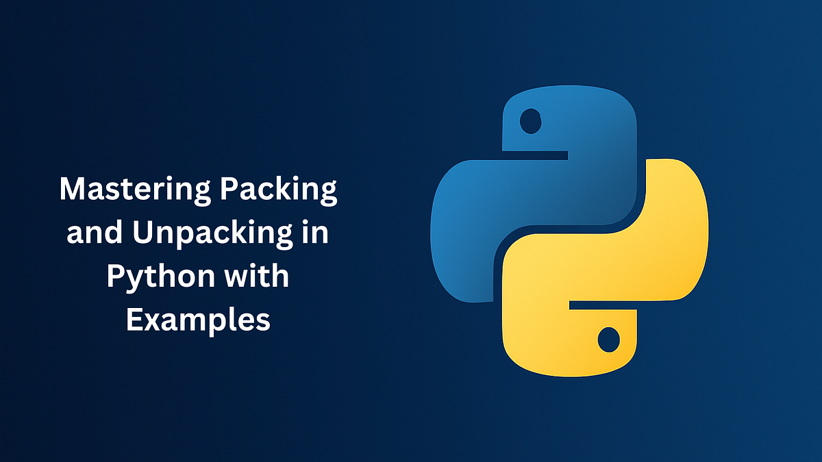 Mastering Packing and Unpacking in Python with Examples | by Parth ...