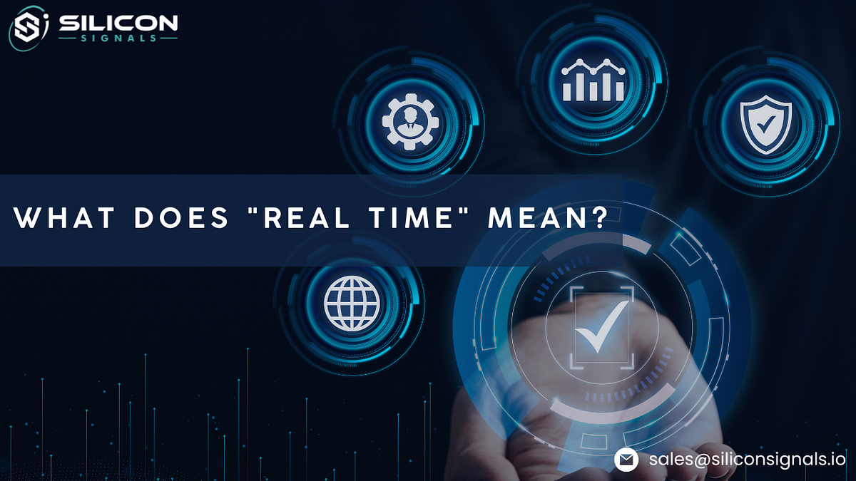 what-does-real-time-mean-these-days-real-time-is-a-commonly
