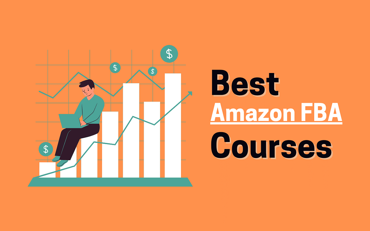 Amazon FBA Courses Exploring The Best Options Medium