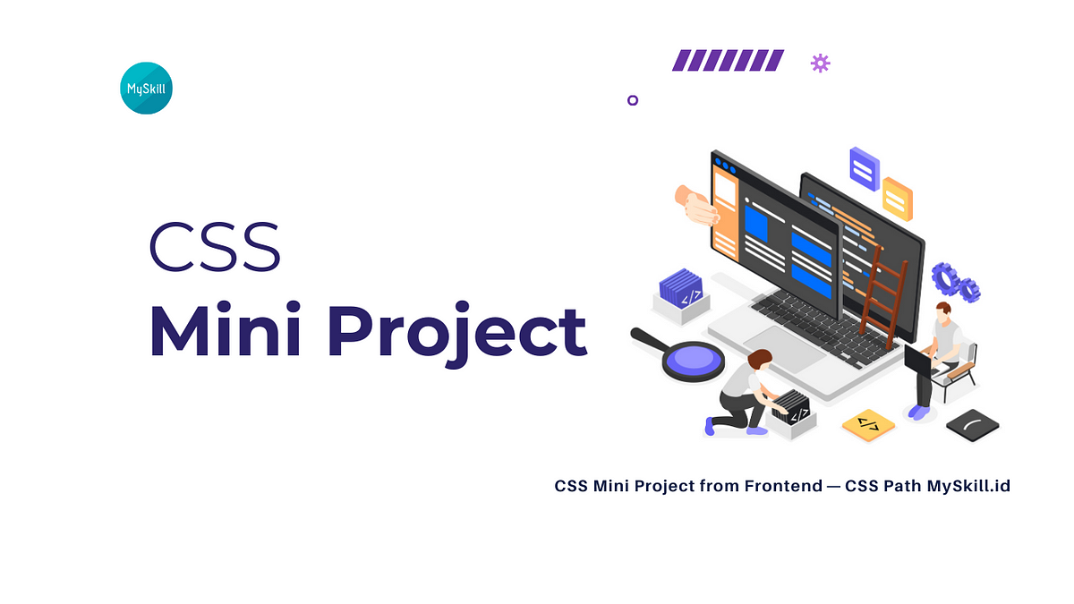 CSS Mini Project. CSS Mini Project from Frontend — CSS… | by My Skill ...
