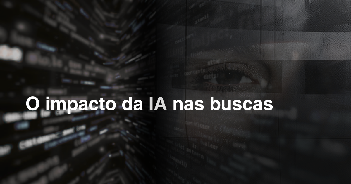 O impacto da IA ​​nas buscas: como os novos relatórios do Google Search Console e AI Overviews estão