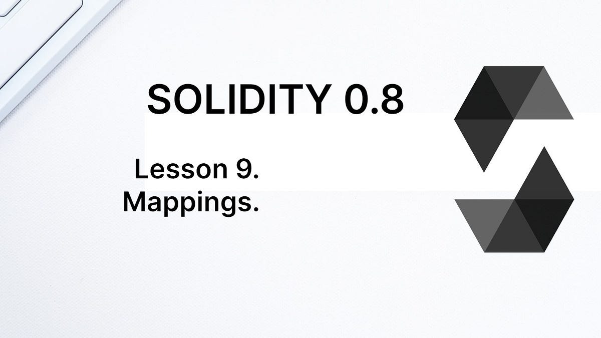 Learn Solidity lesson 9. Mappings. | by João Paulo Morais | Coinmonks ...