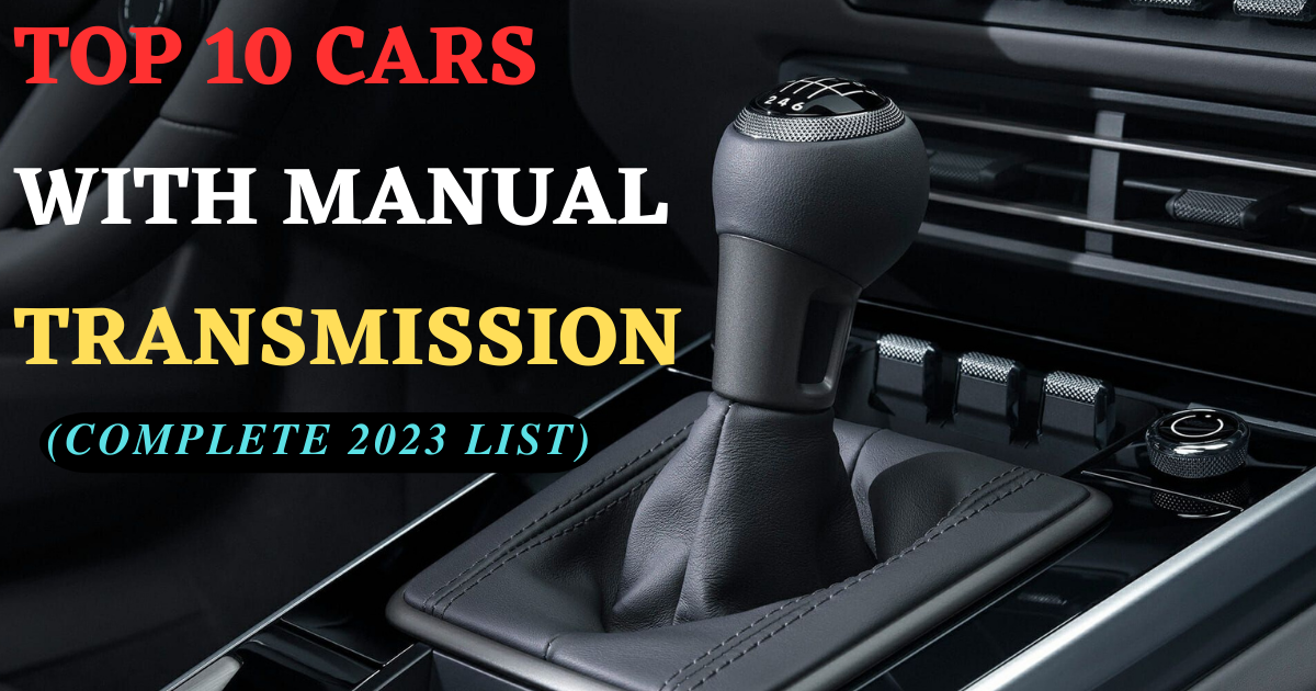 The Best Cars That Still Offer a Manual Transmission in 2023